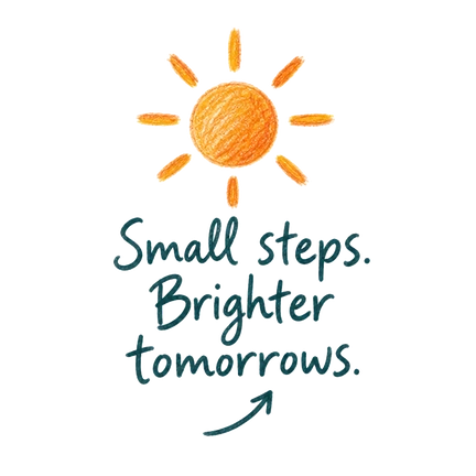Small steps. Brighter tomorrows.